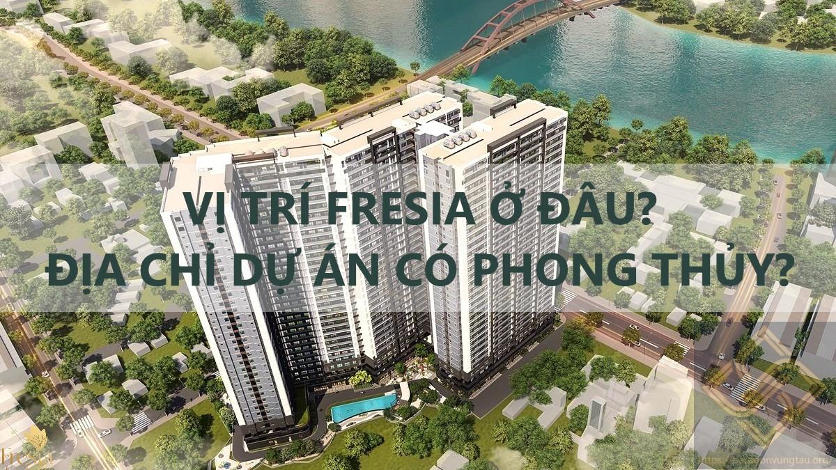 Vị Trí Fresia Riverside ở đâu